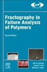 Anand R. Shah, Dale B. Edwards, Dale B. Edwards, Michael D. Hayes, Hayes Michael D., Anand R. Shah - Fractography in Failure Analysis of Polymers