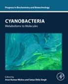 Arun Kumar Mishra, Arun Kumar Mishra, Satya Shila Singh, Satya Shila Singh - Cyanobacteria