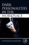 Cynthia Mathieu - Dark Personalities in the Workplace