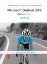 Nordell Randy, Michael-Brian Ogawa - Microsoft Outlook 365 Complete: In Practice 2021 Edition ISE