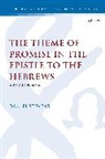 Daniel Stevens - The Theme of Promise in the Epistle to the Hebrews