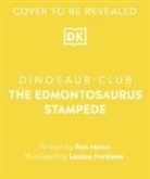 Rex Stone, Stone Rex, Louise Forshaw, Forshaw Louise - Dinosaur Club: The Edmontosaurus Stampede