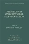 Robert S Wyer, Robert S Wyer Jr, Robert S. Wyer Jr. - Perspectives on Behavioral Self-Regulation