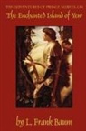 L. Frank Baum - The Enchanted Island of Yew