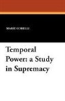 Marie Corelli - Temporal Power