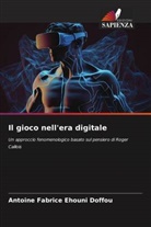 Antoine Fabrice Ehouni Doffou - Il gioco nell'era digitale