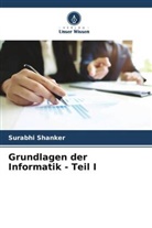 Surabhi Shanker - Grundlagen der Informatik - Teil I