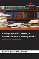 Casimir- Bavon Eala Bekili - Bibliography of ZAMENGA BATUKEZANGA's literary works