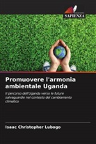 Isaac Christopher Lubogo - Promuovere l'armonia ambientale Uganda