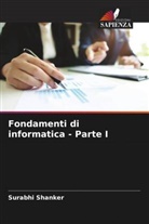 Surabhi Shanker - Fondamenti di informatica - Parte I