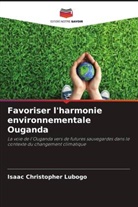 Isaac Christopher Lubogo - Favoriser l'harmonie environnementale Ouganda