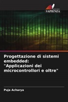 Puja Acharya - Progettazione di sistemi embedded: "Applicazioni dei microcontrollori e oltre"