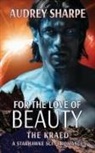 Audrey Sharpe - For the Love of Beauty