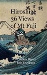Cristina Berna, Eric Thomsen - Hiroshige 36 Views of Mt Fuji 1852