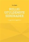 Kim Gørtz - Hellig Ufuldendte serenader