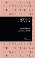 Gerhart Hauptmann, Stefan Rohlfs - Die Hochzeit auf Buchenhorst