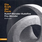 Joachim Moroder, S&uuml;dtiroler K&uuml;nstlerbund, S&uuml;dtiroler K&uuml;nstlerbund Bozen, S&uuml;dtiroler K&uuml;nstlerbund - Die Kraft der Form