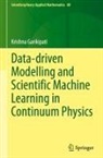 Krishna Garikipati - Data-driven Modelling and Scientific Machine Learning in Continuum Physics