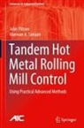 John Pittner, Marwan A. Simaan - Tandem Hot Metal Rolling Mill Control