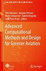 Gabriel Bugeda, Dietrich Knoerzer, Jacques Periaux, Jordi Pons-Prats, Tero Tuovinen - Advanced Computational Methods and Design for Greener Aviation