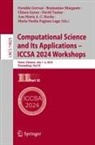 Ana Maria A. C. Rocha, Maria Noelia Faginas Lago, Chiara Garau, Chiara Garau et al, Osvaldo Gervasi, Beniamino Murgante... - Computational Science and Its Applications - ICCSA 2024 Workshops