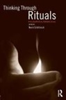 Kevin Schilbrack, Kevin Schilbrack, Schilbrack Kevin - Thinking Through Rituals
