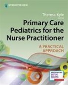 TERRI KYLE, Theresa Kyle - Primary Care Pediatrics for the Nurse Practitioner