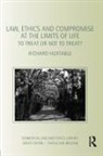 Richard Huxtable, Huxtable Richard - Law, Ethics and Compromise At the Limits of Life