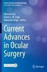 Simon S. M. Fung, Rohan Bir Singh, Edmund Tsui - Current Advances in Ocular Surgery