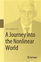 Jüri Engelbrecht - A Journey into the Nonlinear World