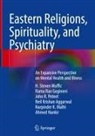 Neil Krishan Aggarwal, Rama Rao Gogineni, Ahmed Hankir, Narpinder K. Malhi, H. Steven Moffic, John R. Peteet - Eastern Religions, Spirituality, and Psychiatry