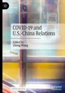 Zheng Wang - COVID-19 and U.S.-China Relations