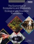 Pushpam (University of Liverpool Kumar, Pushpam Kumar - Economics of Ecosystems and Biodiversity: Ecological and Economic