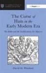 David M Whitford, David M. Whitford - Curse of Ham in the Early Modern Era
