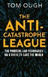 Tom Ough - The Anti-Catastrophe League