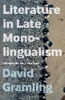 David Gramling - Literature in Late Monolingualism