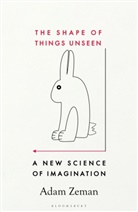 Adam Zeman - The Shape of Things Unseen