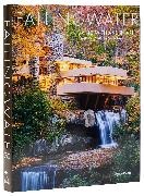 A, Dona Albrecht, Donald Albrecht, Charlotte Ashby, Dave Bryce, … - Fallingwater Living With and In Art