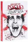 Patrick Bateman, Robb Pearlman - American Psycho: How to Make a Killing in Business...and Life