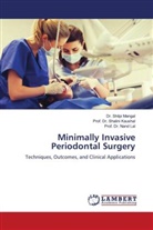 Prof. Dr. Shalini Kaushal, Shalini Kaushal, Nand Lal, Prof. Dr. Nand Lal, Dr. Shilpi Mangal, Shilpi Mangal - Minimally Invasive Periodontal Surgery
