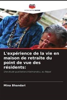 Mina Bhandari - L'expérience de la vie en maison de retraite du point de vue des résidents: