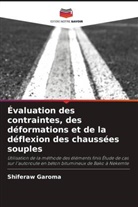 Shiferaw Garoma - Évaluation des contraintes, des déformations et de la déflexion des chaussées souples