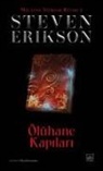 Steven Erikson - Ölühane Kapilari - Malazan Yitikler Kitabi 2