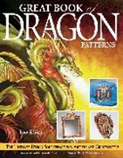 Lora S. Irish, Irish Lora S. - Great Book of Dragon Patterns