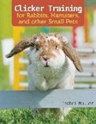 Isabel Muller - Clicker Training for Rabbits, Hamsters, and Other Pets