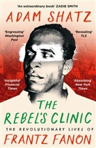 Adam Shatz, Shatz Adam - The Rebel's Clinic