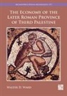 Walter D. Ward, Walter D. (Professor and Chair of the Histor Ward, Walter D. (Professor and Chair of the History Department Ward - Economy of the Later Roman Province of Third Palestine