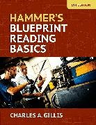 Charles Gillis, Charles/ Hammer Gillis, Warren Hammer - HammerÆs Blueprint Reading Basics