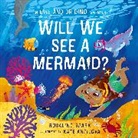 Rosalind Spark, Kate Anfilova - Evie & Dr Dino: Will We See a Mermaid?