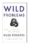 Russ Roberts, Roberts Russ - Wild Problems